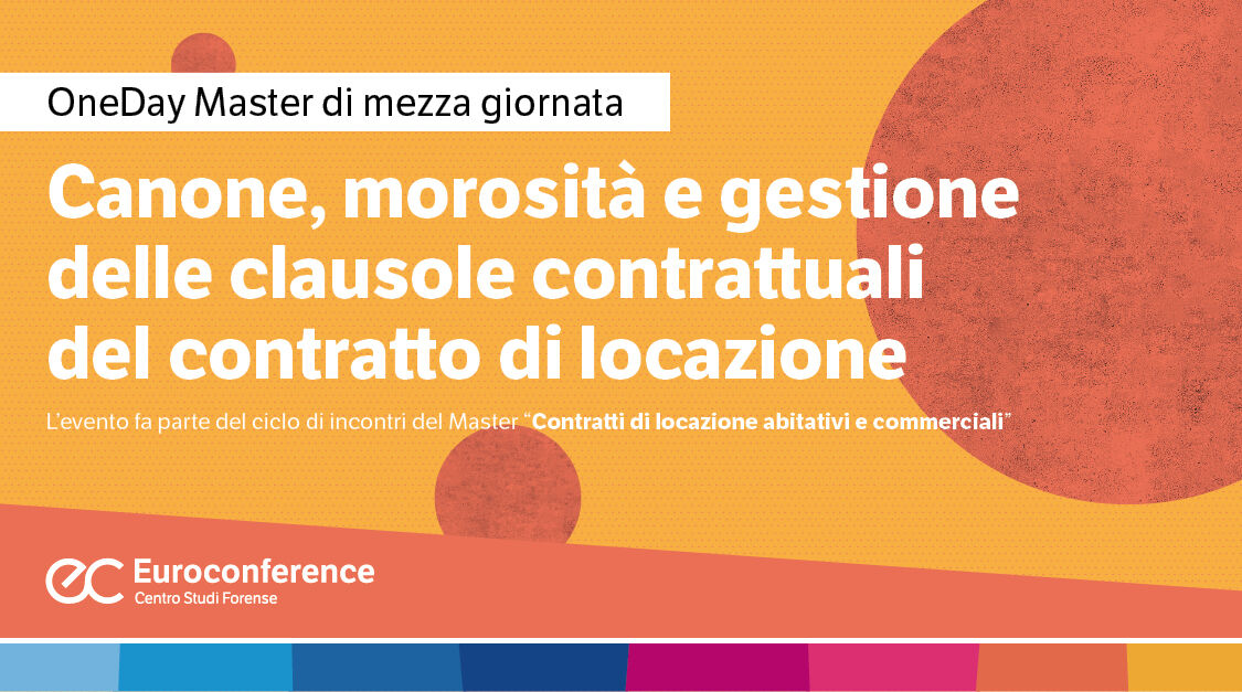 Immagine Canone, morosità e gestione delle clausole contrattuali del contratto di locazione | Euroconference